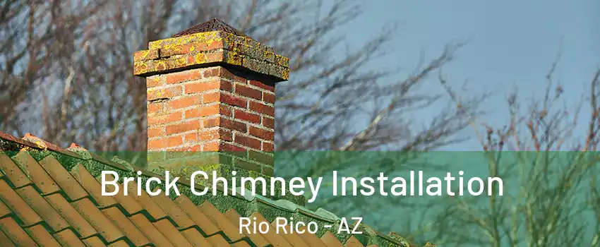  Brick Chimney Installation Rio Rico - AZ