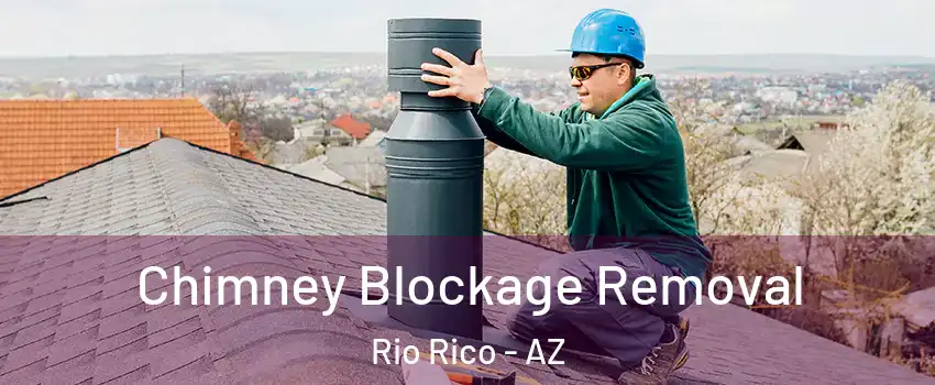 Chimney Blockage Removal Rio Rico - AZ