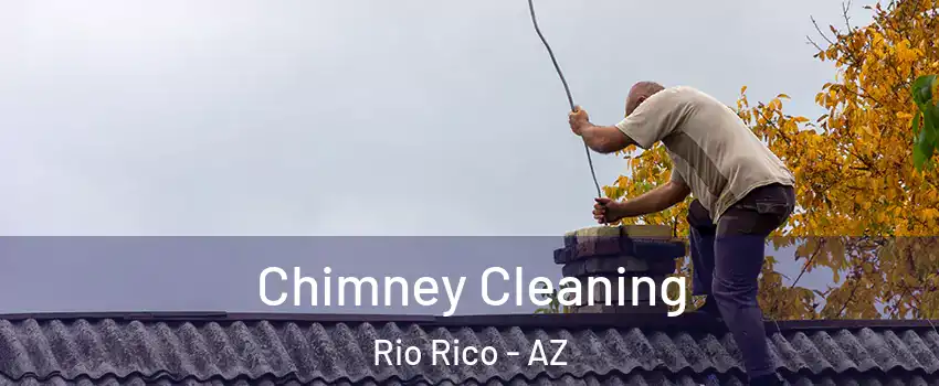  Chimney Cleaning Rio Rico - AZ