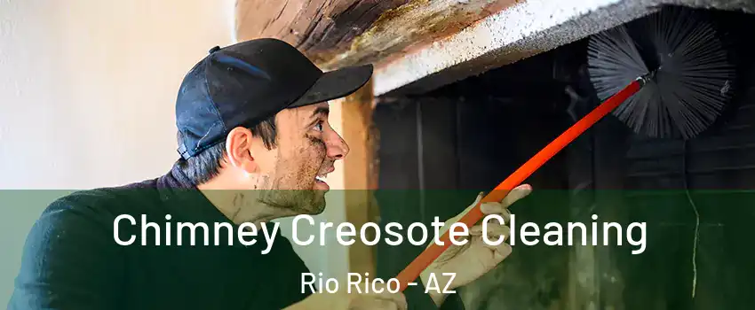  Chimney Creosote Cleaning Rio Rico - AZ