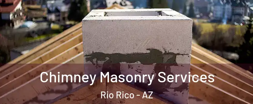  Chimney Masonry Services Rio Rico - AZ