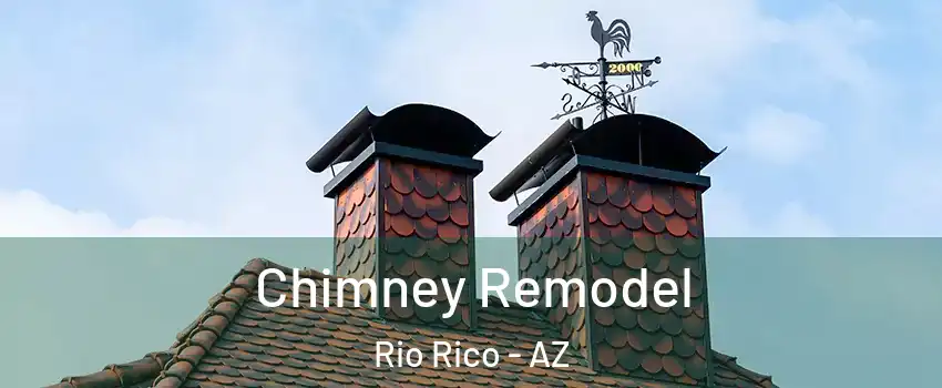  Chimney Remodel Rio Rico - AZ