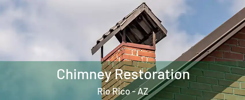  Chimney Restoration Rio Rico - AZ