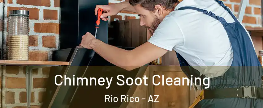  Chimney Soot Cleaning Rio Rico - AZ