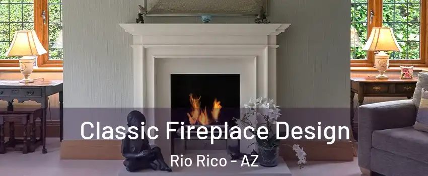 Classic Fireplace Design Rio Rico - AZ