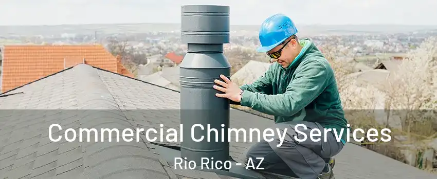  Commercial Chimney Services Rio Rico - AZ