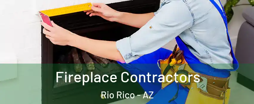  Fireplace Contractors Rio Rico - AZ