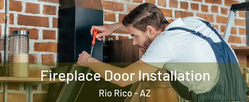  Fireplace Door Installation Rio Rico - AZ
