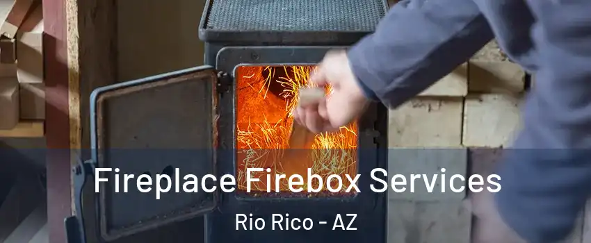  Fireplace Firebox Services Rio Rico - AZ