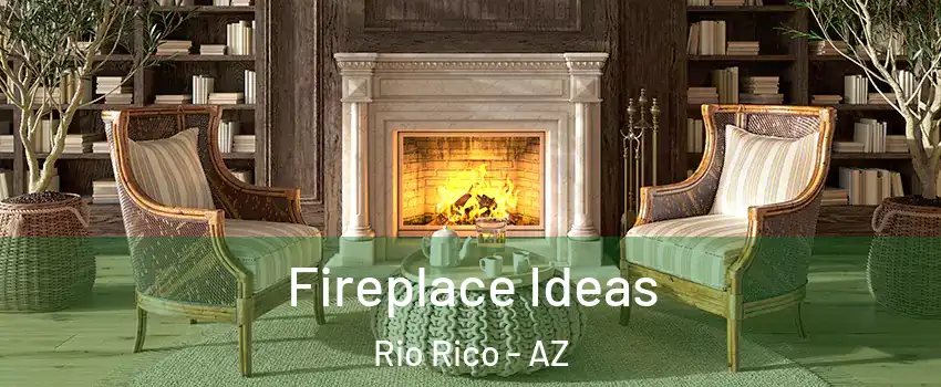  Fireplace Ideas Rio Rico - AZ