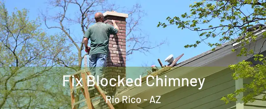  Fix Blocked Chimney Rio Rico - AZ