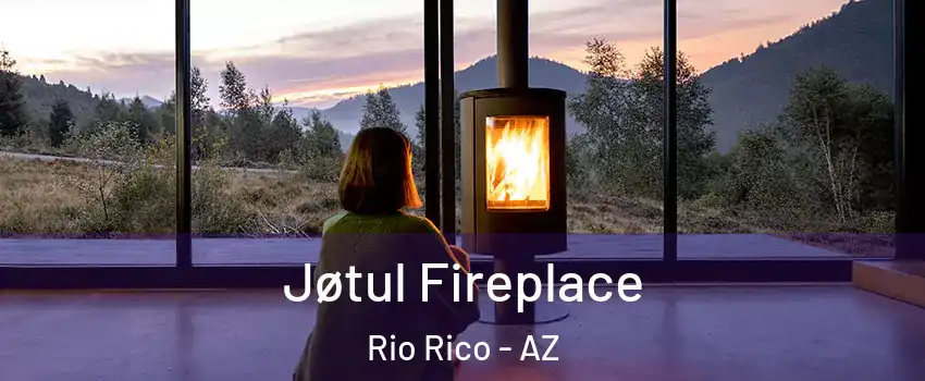  Jøtul Fireplace Rio Rico - AZ