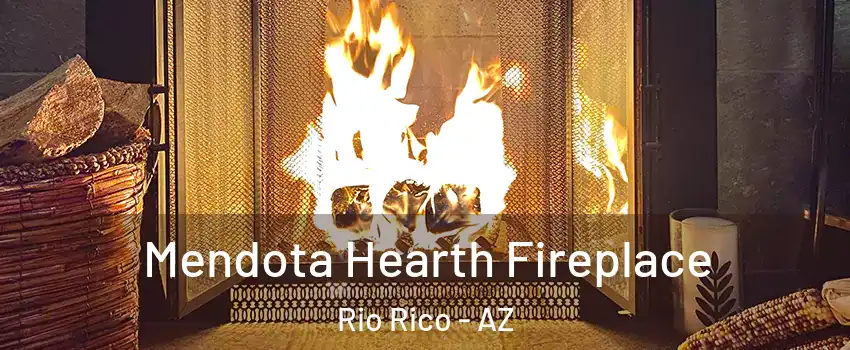  Mendota Hearth Fireplace Rio Rico - AZ