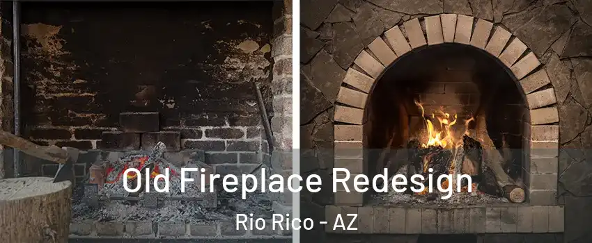  Old Fireplace Redesign Rio Rico - AZ