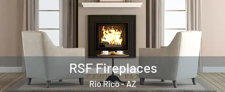  RSF Fireplaces Rio Rico - AZ