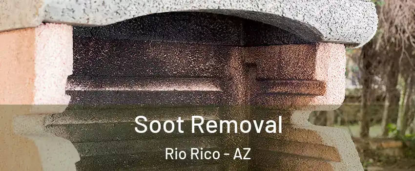  Soot Removal Rio Rico - AZ