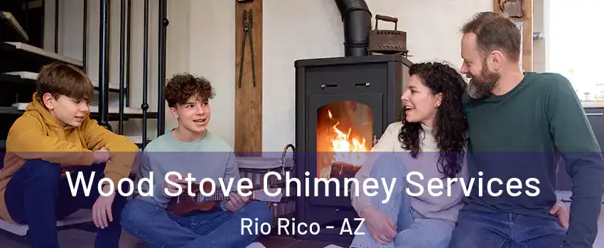  Wood Stove Chimney Services Rio Rico - AZ